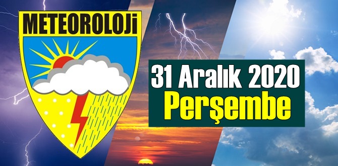 31 Aralık 2020 Perşembe Hava durumu, Bugün Hava nasıl olacak?