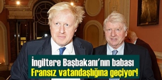 İngiltere Başbakanı'nın babası Fransız vatandaşlığına geçiyor!