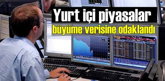 İç Piyasalar büyüme verilerine Kitlendi!