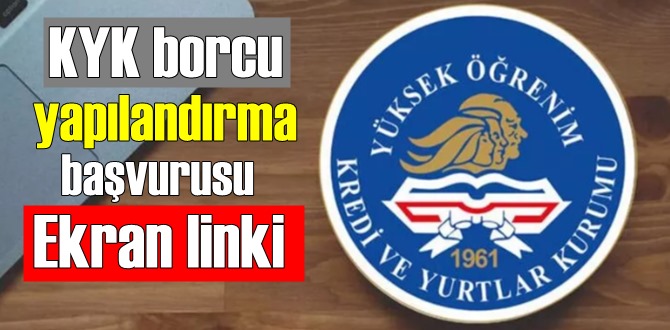 KYK borcu yapılandırma başvurusu Ekran linki