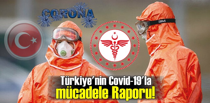 Türkiye'nin Covid-19'la mücadele Raporu!