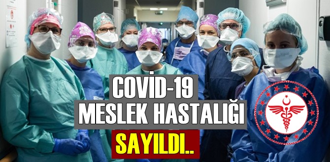 Covid meslek hastalığı sayıldı! Sağlık çalışanları için meslek hastalığı genelgesi yayımlandı