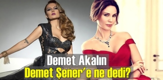 Demet Akalın, Demet Şener'e ne dedi?