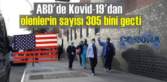 ABD'de Koronavirüs'ten ölenlerin sayısının 305 bini geçtiğini duyurdu