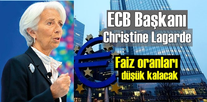 ECB Başkanı Christine Lagarde: Faiz oranları ile önemli açıklamalarda bulundu