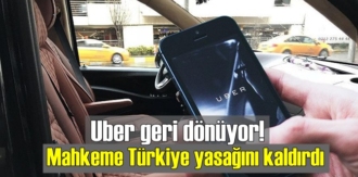 Uber geri dönüyor! Mahkeme Türkiye yasağını kaldırdı