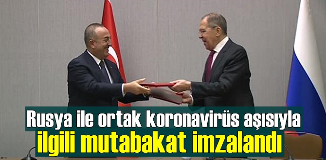 Rusya ile ortak koronavirüs aşısıyla ilgili mutabakat imzalandı