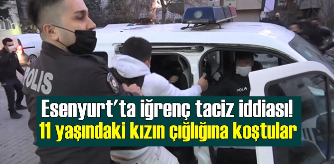 Esenyurt’ta 11 yaşındaki kızı taciz etmeyen isteyen şahıs linç edildi!