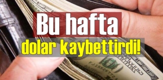Bu hafta (30 kasım 4 aralık) dolar kaybettirdi!
