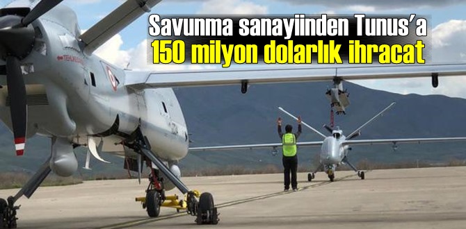 Tunus'a 150 milyon dolarlık ANKA-S İHA ihracatı!