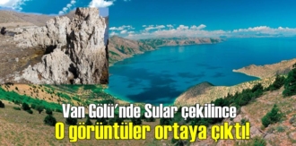 Van Gölü'nde Sular çekilince o görüntüler ortaya çıktı!