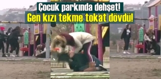 Çocuk parkında dehşet! Arkadaşları gülerken, genç kızı dakikalarca dövdü