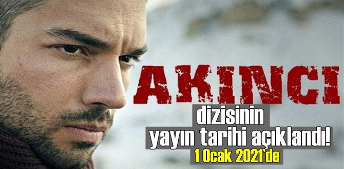 Akıncı dizisinin yayın tarihi açıklandı! 1 Ocak 2021’de