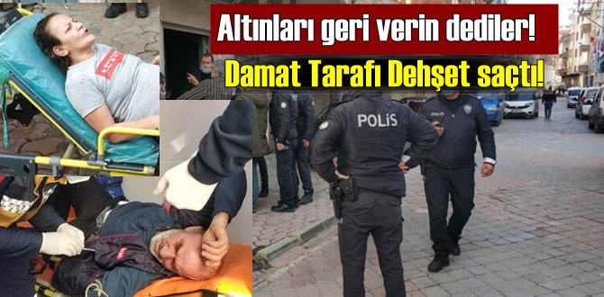 Altınları geri verin diyen kız tarafının talebi sonrası, damadın babası çılgına döndü