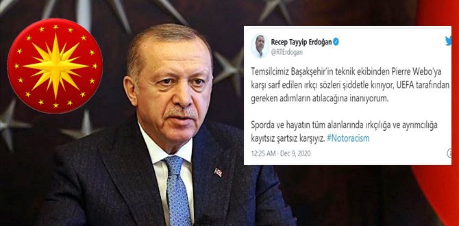 Başkan Erdoğan: Pierre Webo'ya karşı sarf edilen ırkçı sözleri şiddetle kınıyorum!