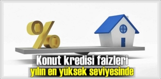 Konut kredisi faizlerinde yükseliş Aralık ayında zirveyi gördü