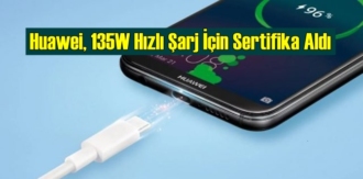 Huawei'den yeni teknoloji, 135W Hızlı Şarj İçin Sertifika Aldı