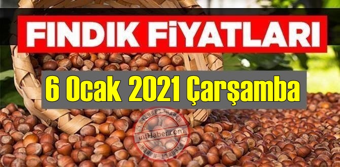 6 Ocak 2021 Çarşamba Türkiye günlük Fındık fiyatları, Fındık bugüne nasıl başladı