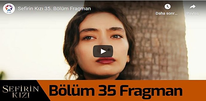 5 Ocak – Sefirin Kızı 35.Bölüm Fragmanına bakıver