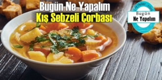 Bugün Ne Yapalım – Kış Sebzeli Çorbası