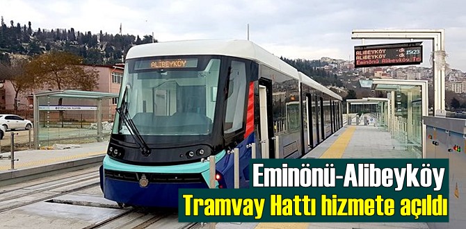 Birçok bölgenin gayrimenkul piyasasını etkileyen Eminönü-Alibeyköy Tramvay Hattı açıldı