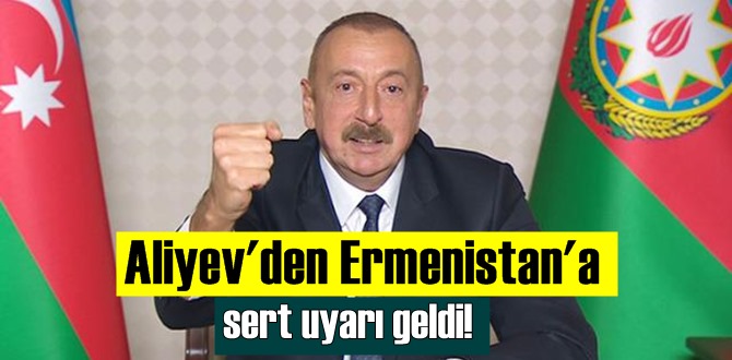 Aliyev'den Ermenistan'a sert uyarı geldi! Ziyaretler durdurulmalıdır!