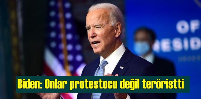 Biden, Kongreyi işgal edenlere bunlar teröristtir!