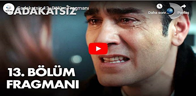 7 Ocak – Sadakatsiz 13.Bölüm Fragmanına bakıver