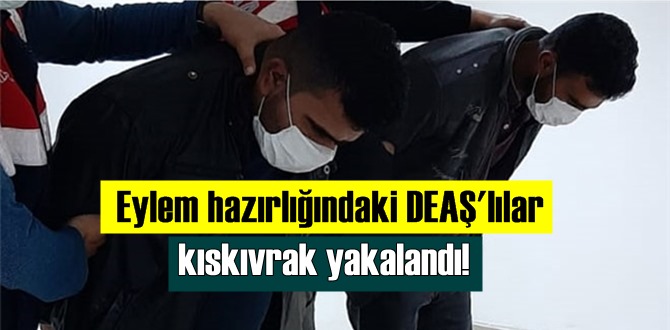 Eyleme hazırlanıyorlardı! DEAŞ'lılar yakalandılar!