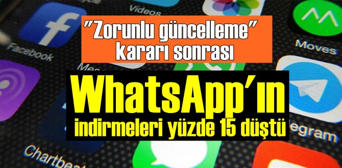 WhatsApp Korkuttu! WhatsApp'ın indirmeleri bir anda yüzde 15 düştü!