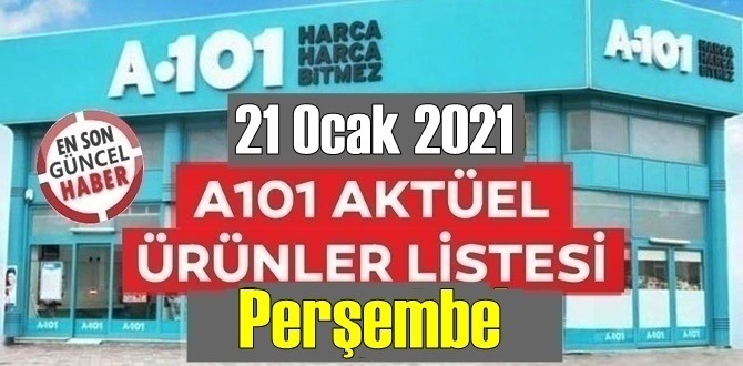 21 Ocak 2021 Perşembe A101 aktüel ürünler kataloğu açıklandı