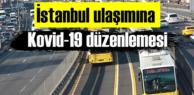 İstanbul’da 65 yaş üzerine ve 20 yaş altı toplu taşıma ulaşımına Kovid-19 düzenlemesi