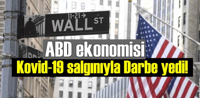 ABD ekonomisi Kovid-19 salgınıyla Darbe yedi!