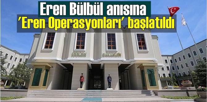 MSB duyurdu, Eren Bülbül anısına Eren Operasyonları başlatıldı!