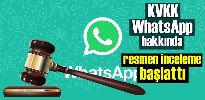 WhatsApp’ın zorunlu sözleşmesi için harekete geçen KVKK inceleme başlattı!