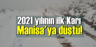 2021 yılının ilk Karı Manisa'ya düştü!