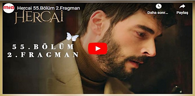 15 Ocak – Hercai 55.Bölüm 2. Bölüm Fragmanına bakıver