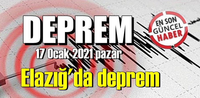 Elazığ'da deprem,AFAD depremi 4,1 olarak açıkladı/ 17 Ocak pazar