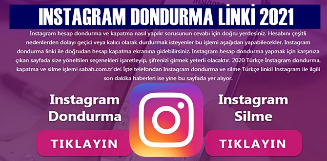 2021 INSTAGRAM SİLME VE DONDURMA LİNKİ