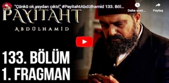 Payitaht Abdülhamid 133.Bölüm Fragmanına bakıver