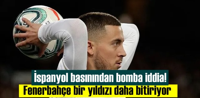 İspanyol basınından yıldız futbolcu Eden Hazard hakkında bomba iddia!