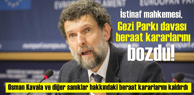 İstinaf mahkemesi, Gezi Parkı davası beraat kararlarını bozdu!