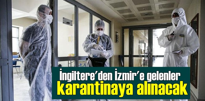 İngiltere'den İzmir'e gelenler Kredi ve Yurtlar Kurumu lojmanların'da karantinaya alınacak!