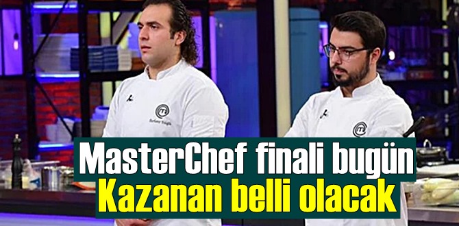 MasterChef finali bugün, Kazanan belli olacak, dünkü gününün galibi kim'di?