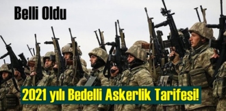 2021 yılı Bedelli Askerlik Tarifesi!