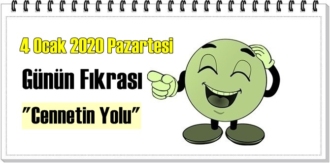 4 Ocak 2020 Pazartesi/ Günün Komik Fıkrası – Cennetin Yolu!
