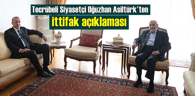 Tecrübeli Siyasetçi Oğuzhan Asiltürk'ten ittifak açıklaması: Zamanı gelince açıklanır!