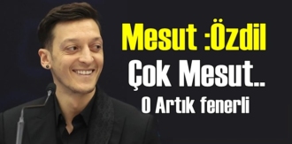 Mesut Özil: Kendi kendime Fenerbahçe'li Oldum!