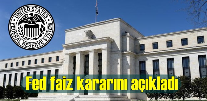 Fed politika faizini değiştirmedi, faizler stabil kaldı!