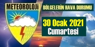30 Ocak 2021 Cumartesi Hava durumu açıklandı, Bölgelerimizin Son durumu!